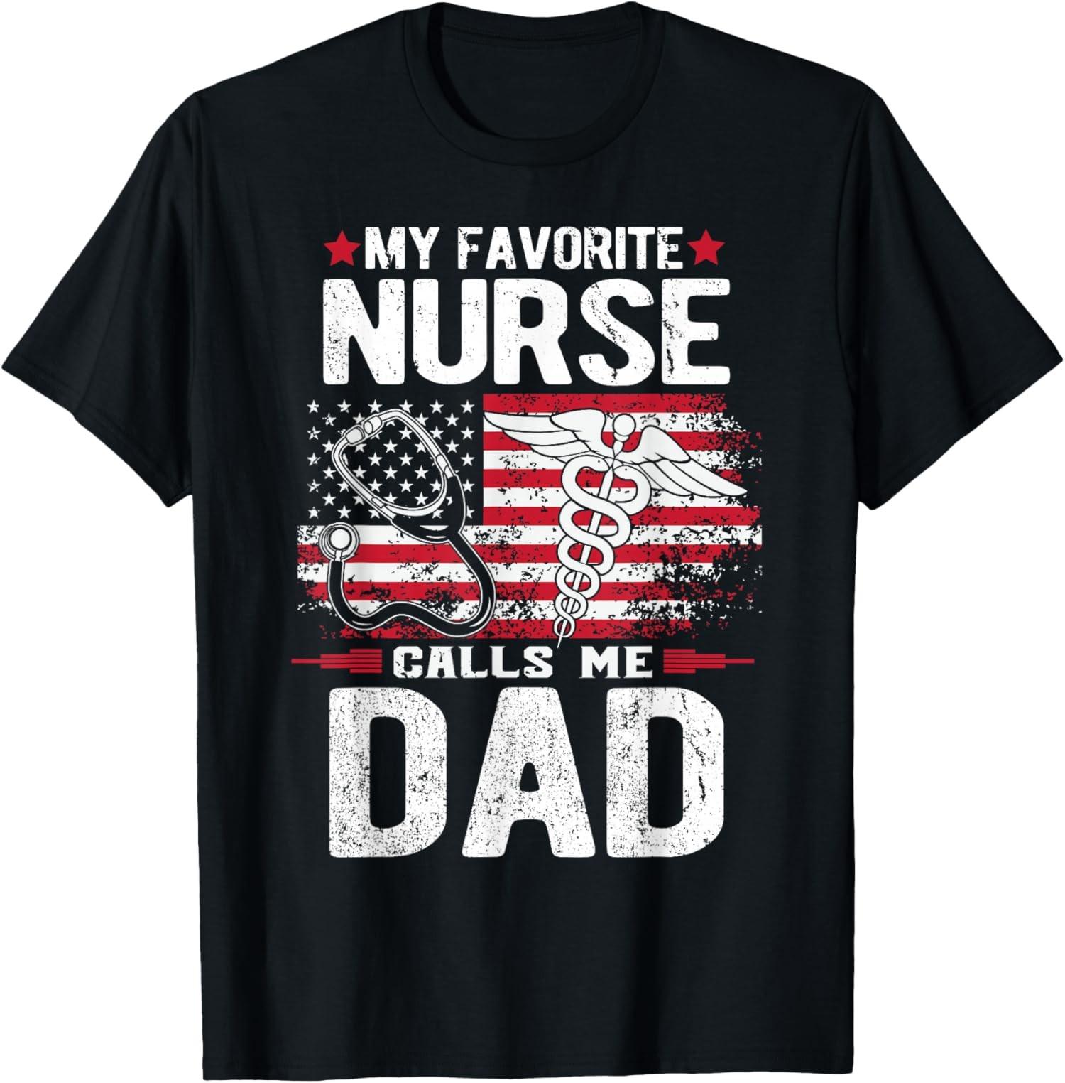NEW LIMITED My Favorite Nurse Calls Me Dad Nurse s Day T-Shirt - MADE IN USA S разноцветный