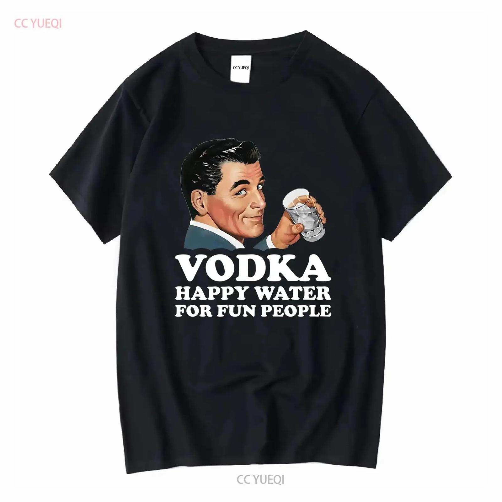 

Vodka Happy Water For Fun People Retro Alcohol Meme T Shirt Y2K Dark Humor Gen Z Alcoholic long or short sleeves vintage XXXXXL різнокольоровий