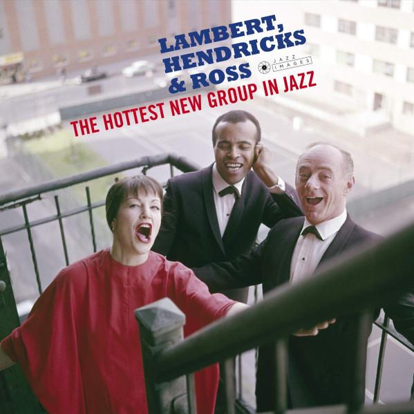 

LP Record LAMBERT, HENDRICKS & ROSS - Hottest New Group In Jazz (-180g) 37122 Jazz Images 2019 Europe Jazz