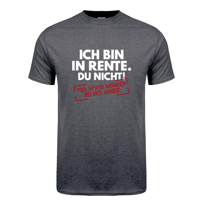 Ich Bin In Rente Du Nicht Rentner T Shirt Funny Pattern Print Tees Gift Dad Tee Top Casual Soft Unisex Cotton Tshirt Dy290