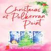 Christmas At Polkerran Point by Cass Grafton Paperback Book 9781804366035