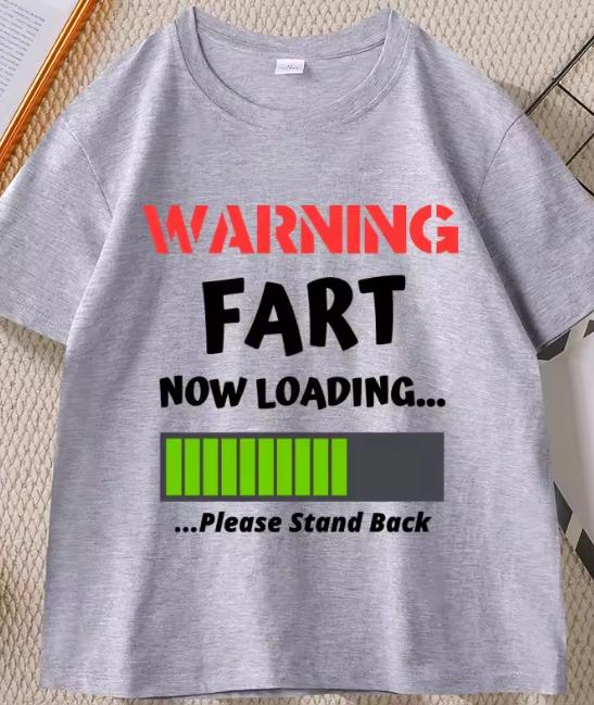 Funny Warning Fart Now Loading T Shirt Casual Round Neck Farter Graphic Tees Cotton Short Sleeve Tshirt Unisex Clothing Tops