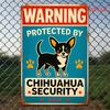 [2D Flat] 1pc 8x12 Inch Retro Metal Tin Sign - "WARNING: CHIHUAHUA SECURITY" - Humorous Dog Warning Plaque Metal Wall Art Decor