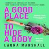A Good Place to Hide a Body by Laura Marshall Hardback Book 9781399729628