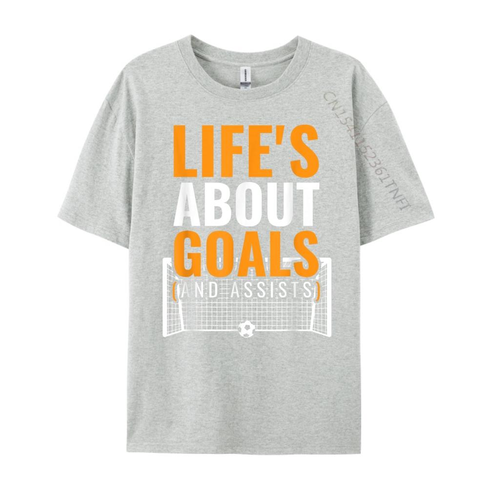 Soccer Shirt For Life About Goals Soccer Graphic T Shirts Men Cotton Women T Shirts For Men Mardi Gras