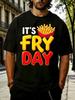Fry Day Theme Unisexs Crewneck T Shirt Loose Ashion Versatile Fabric Soft Comfortable Suitable For Daily Wear And Festival Gifts