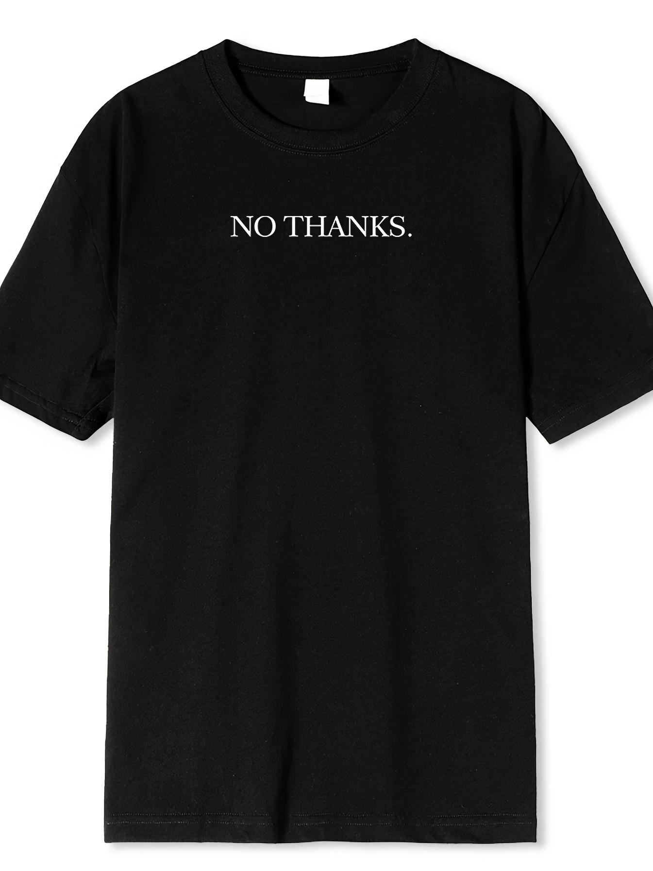 

No Thanks Hip-Hop Graphic T-shirt - Black Casual Short Sleeve Tee with Bold White Lettering XXXXL