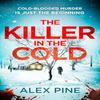 The Killer In the Cold by Alex Pine Paperback Book 9780008706814