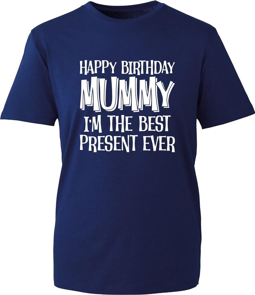 Happy Birthday Mummy Printed TShirt Grandma Mommy Birthday Gift Unisex Tee Top S
