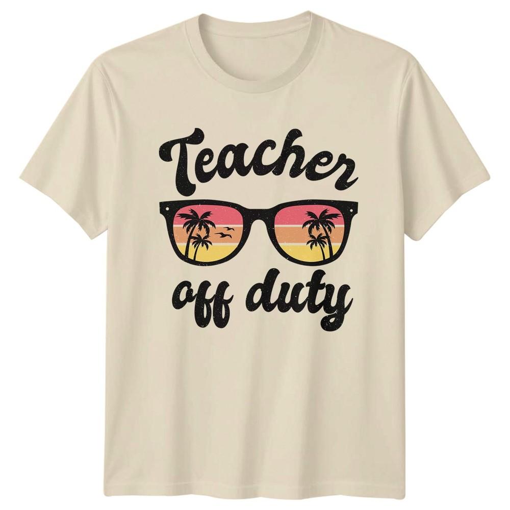 Teacher Off Duty TShirt Summer Break Teacher Education Gift