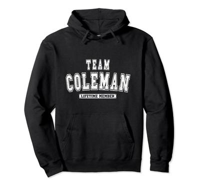 Team Coleman Lifetime Member Family Last Name Hoodie