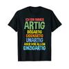 Ich Bin Immer Artig T Shirt Vintage Graphic Streetwear Soft Stylish Stretched Versatile Breathable Slightly