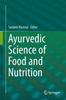 The Ayurvedic Science of Food and Nutrition Book
