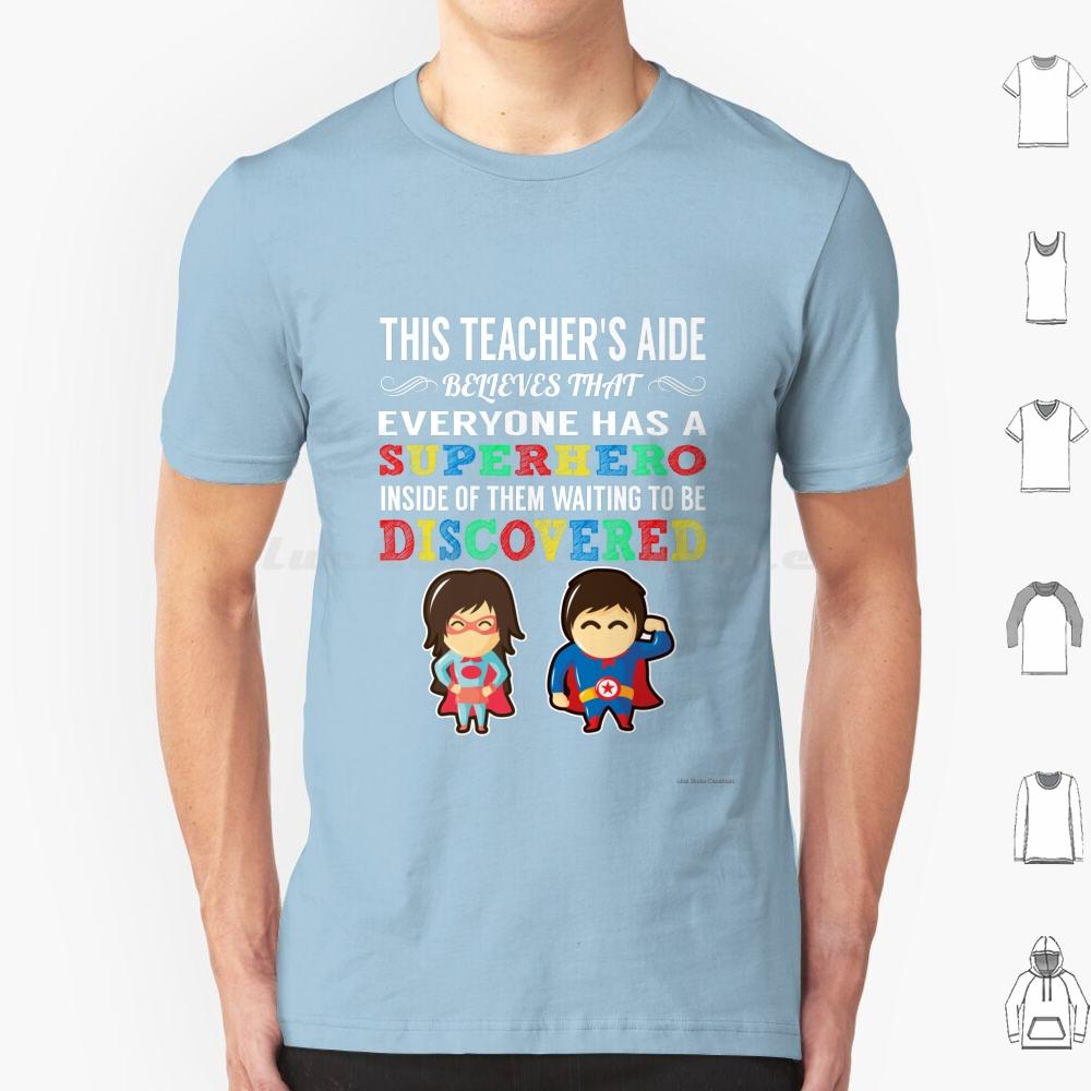 Teachers Aide Superhero T Shirt 6xl Cotton Cool Tee Teachers Aide Uniqueness Welcome Back To School Teacher Mom Teacher Dad