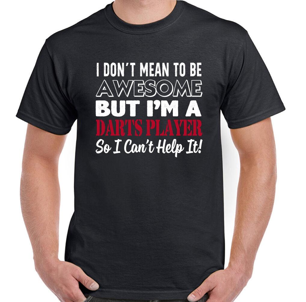 Darts t-Shirt Player Mens Funny Board Flights Shaft I Don t Mean To Be Awesome L