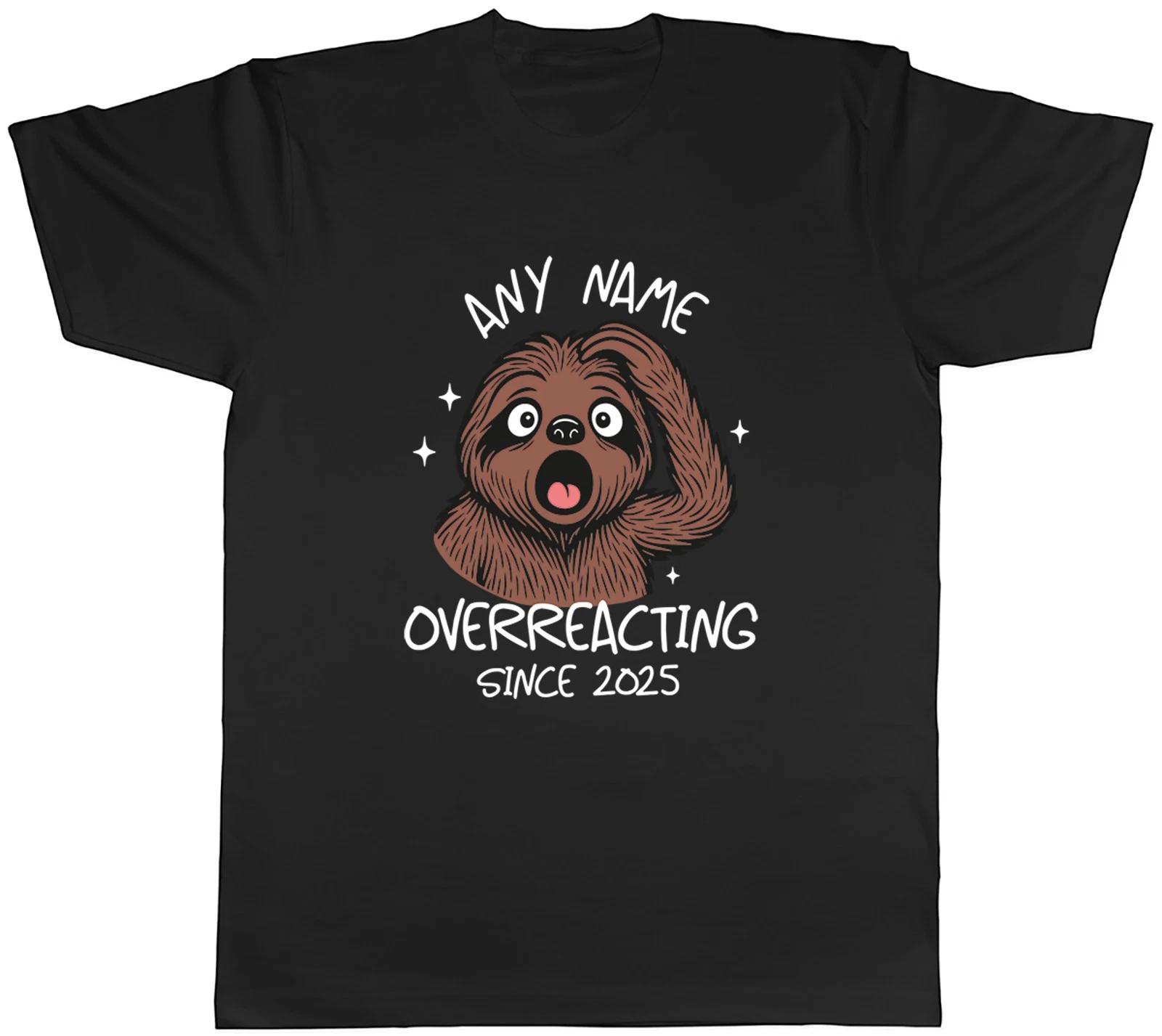 Personalised Any Name Overreacting Since Funny Mens T-Shirt Tee Gift Top XL