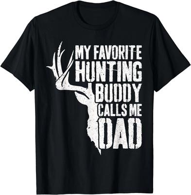 My Favorite Hunting Buddy Calls Me Dad T-Shirt Deer Hunter Gift Unisex T-Shirt