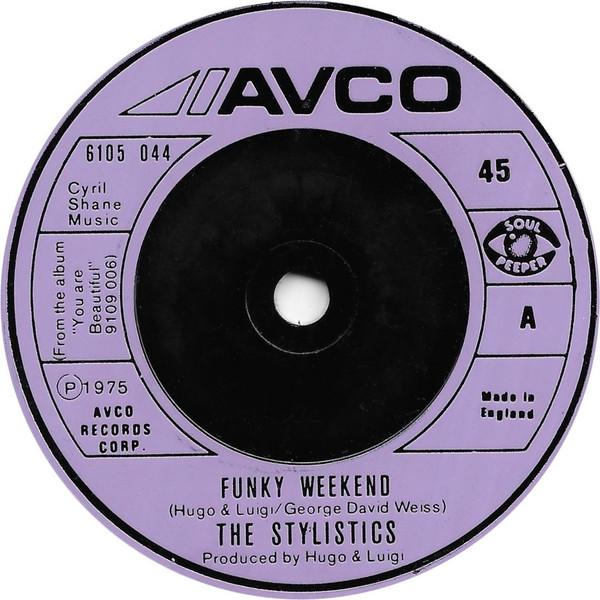 

7inch Record STYLISTICS - Funky Weekend 6105044 Avco 1976 UK Soul/Funk Used