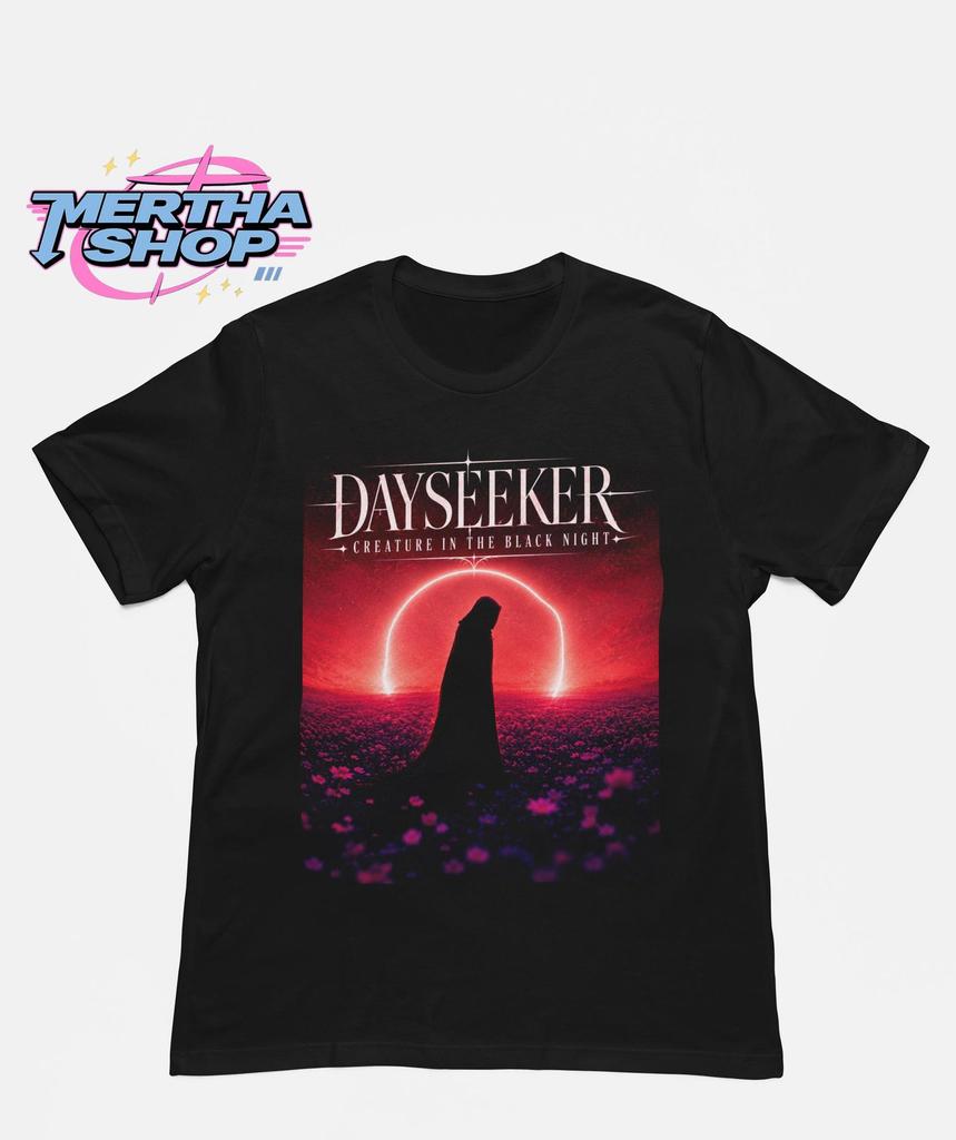Dayseeker T-Shirt - Unisex Metal Shirt - Creature in The Black Night - Gift Apparel - Graphic Tee - Concert