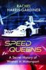 Kniha Speed Queens : A Secret History of Women In Motorsport