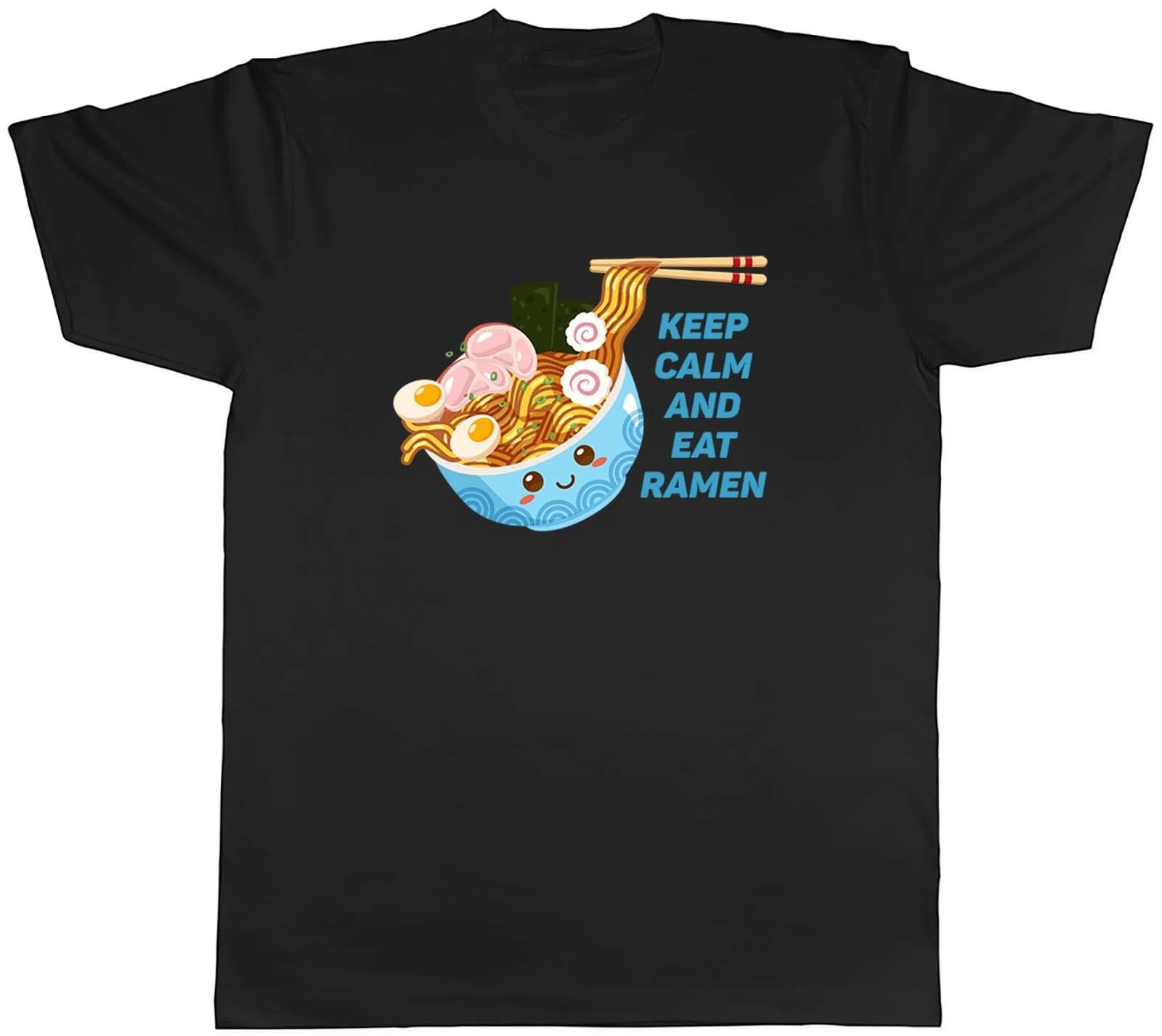 Keep Calm & Eat Ramen Japanese Noodles Food Mens Unisex T-Shirt Tee Gift XXXL