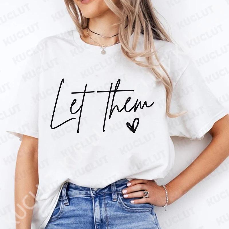 Let Them Maglietta da Donna Continua a Brillare Camicia Ispirazionale Moda Salute Mentale Grafica Top Streetwear Harajuku Magliette a Manica Corta
