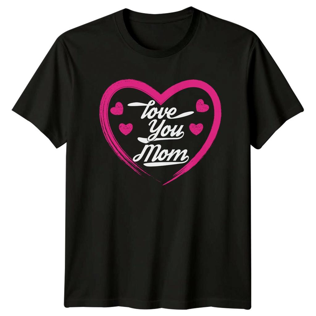 Love You Mom Unisexs TShirt Mothers Day Family Gift For Her