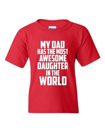 My Dad Has The Most Awesome Daughter In The World Novelty Youth Kids T-Shirt Tee Unisex T-Shirt S