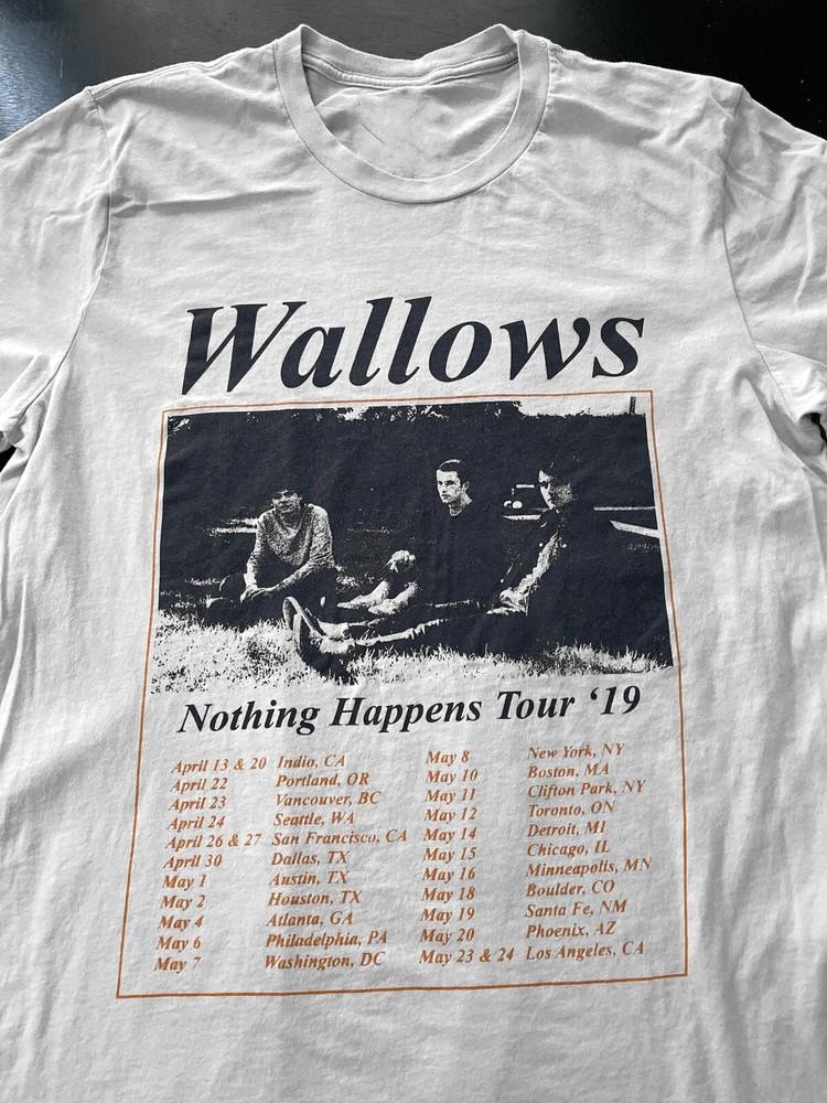 New Wallows Nothing Happens Tour 2019 Gift For Fans Unisex S-5XL Shirt B06_165 Unisex T-Shirt