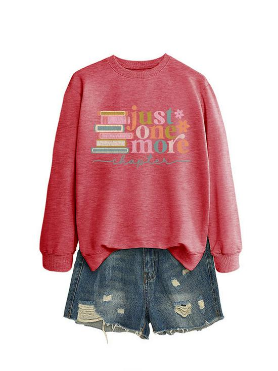 Just One More Chapter: Chic & Versatile Women's Long-Sleeved Sweatshirt