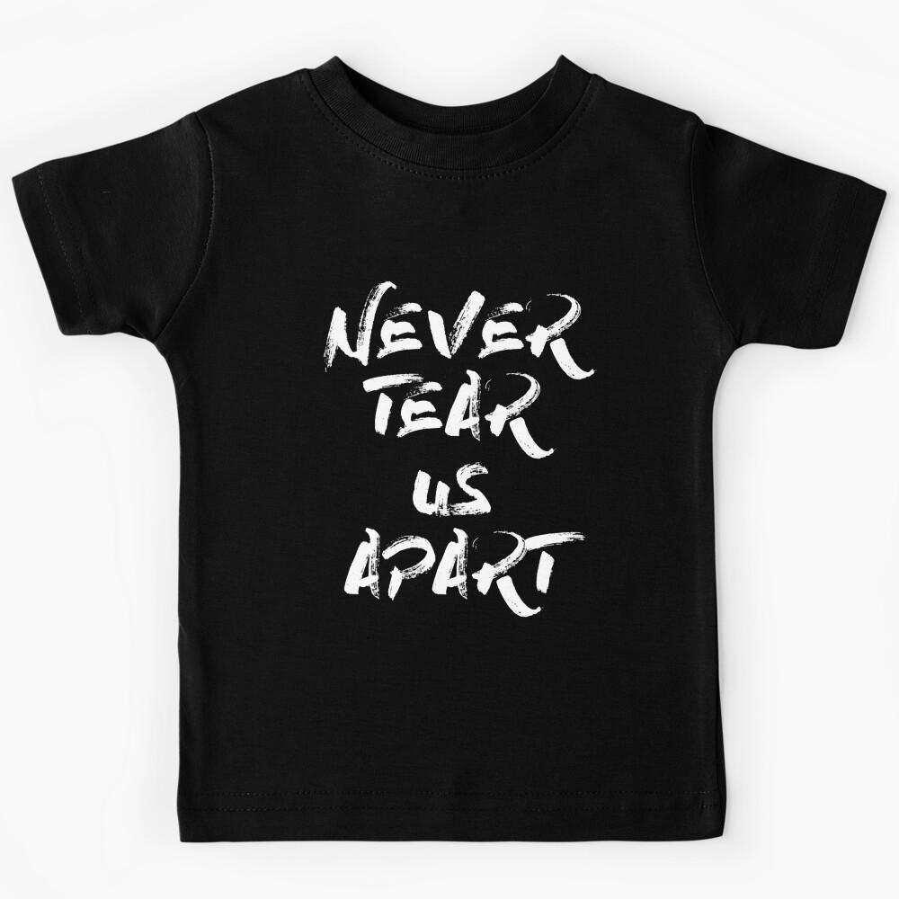 never tear us apart white Kids T-Shirt 130