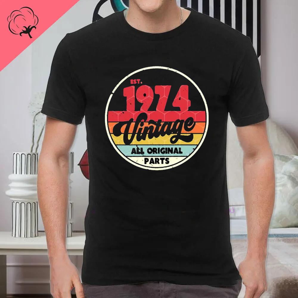 Classic Vintage Born in 1974 Retro 70s Style Birthday Year Tshirt Men Women Unisex T Shirt Streetwear Comfort Summer Cotton Tee