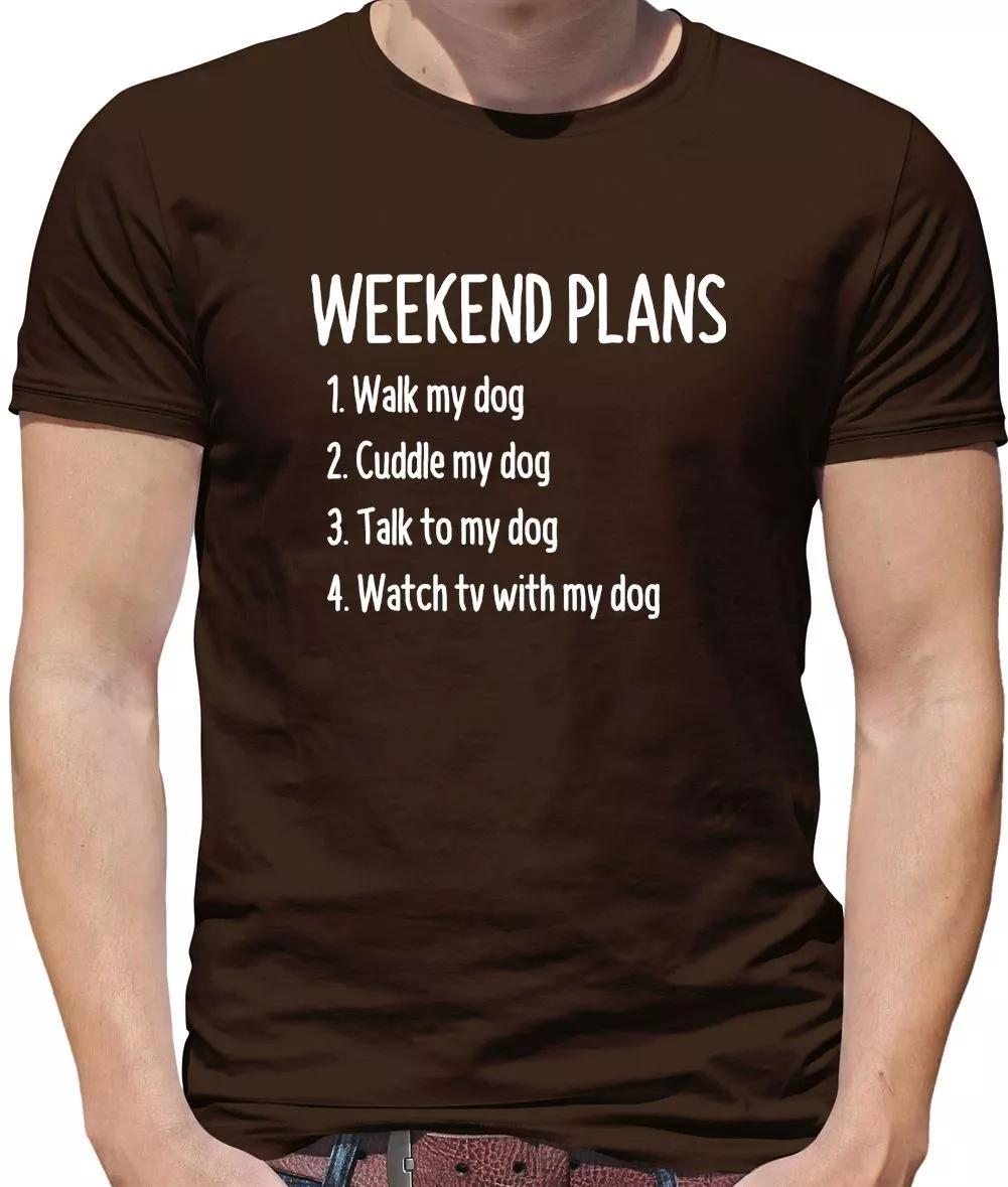 Weekend Plans With My Dog - Mens T-Shirt - Dogs Doggy Puppy Love Pet L
