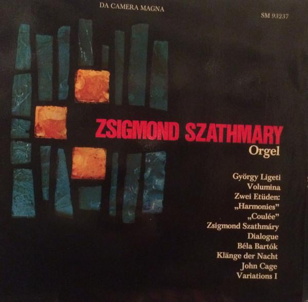 LP Record ZSIGMOND SZATHMARY Gyorgy Ligeti Bela Bartok John SM93237 DA CAMERA MAGNA 1972 Germany Classical Used