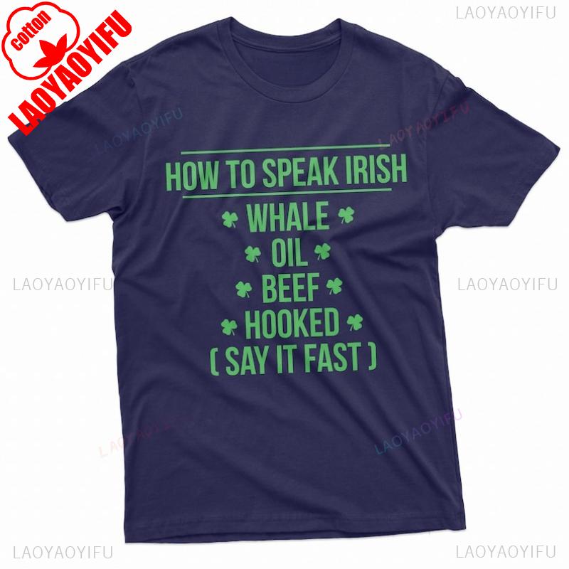 St Patricks Day Mens Funny Tshirt How To Speak Irish Funny Irish Accent Tee Drinking Party Patriotic Ireland Women Clothing S
