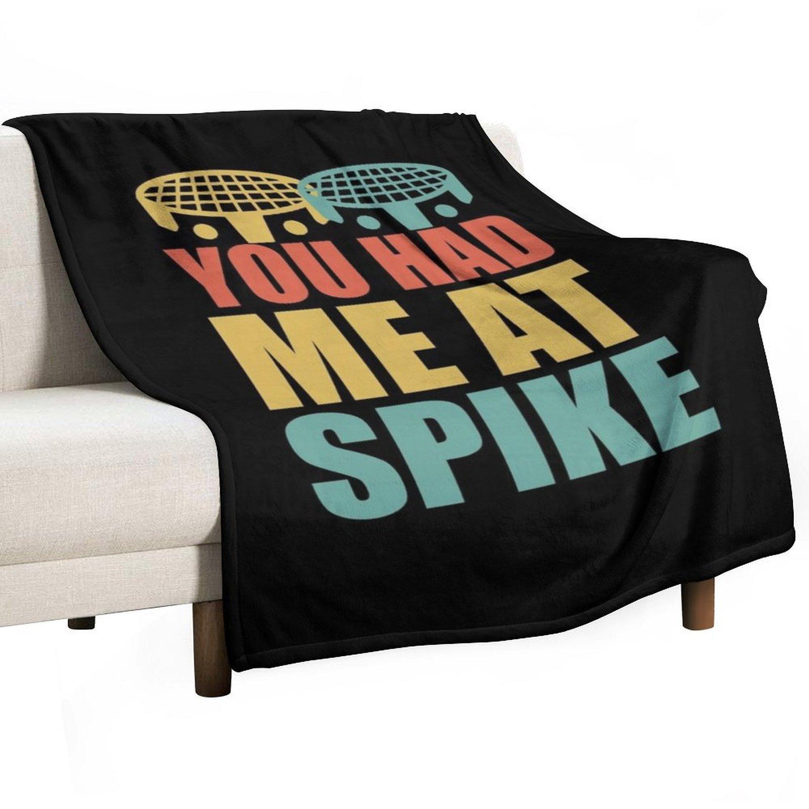 

You had me at Spike - Roundnet - Spikeball Throw Blanket Large Travel Luxury Thicken Designers Blankets 30x40in