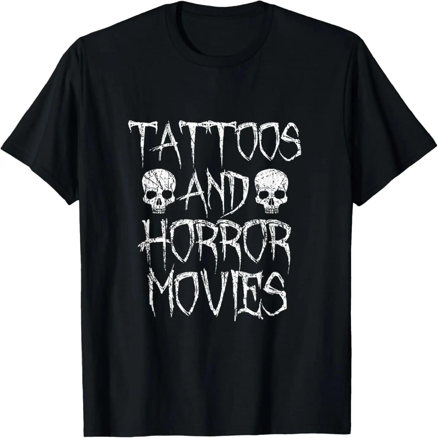 Tattoos And Horror Movies T-Shirt S
