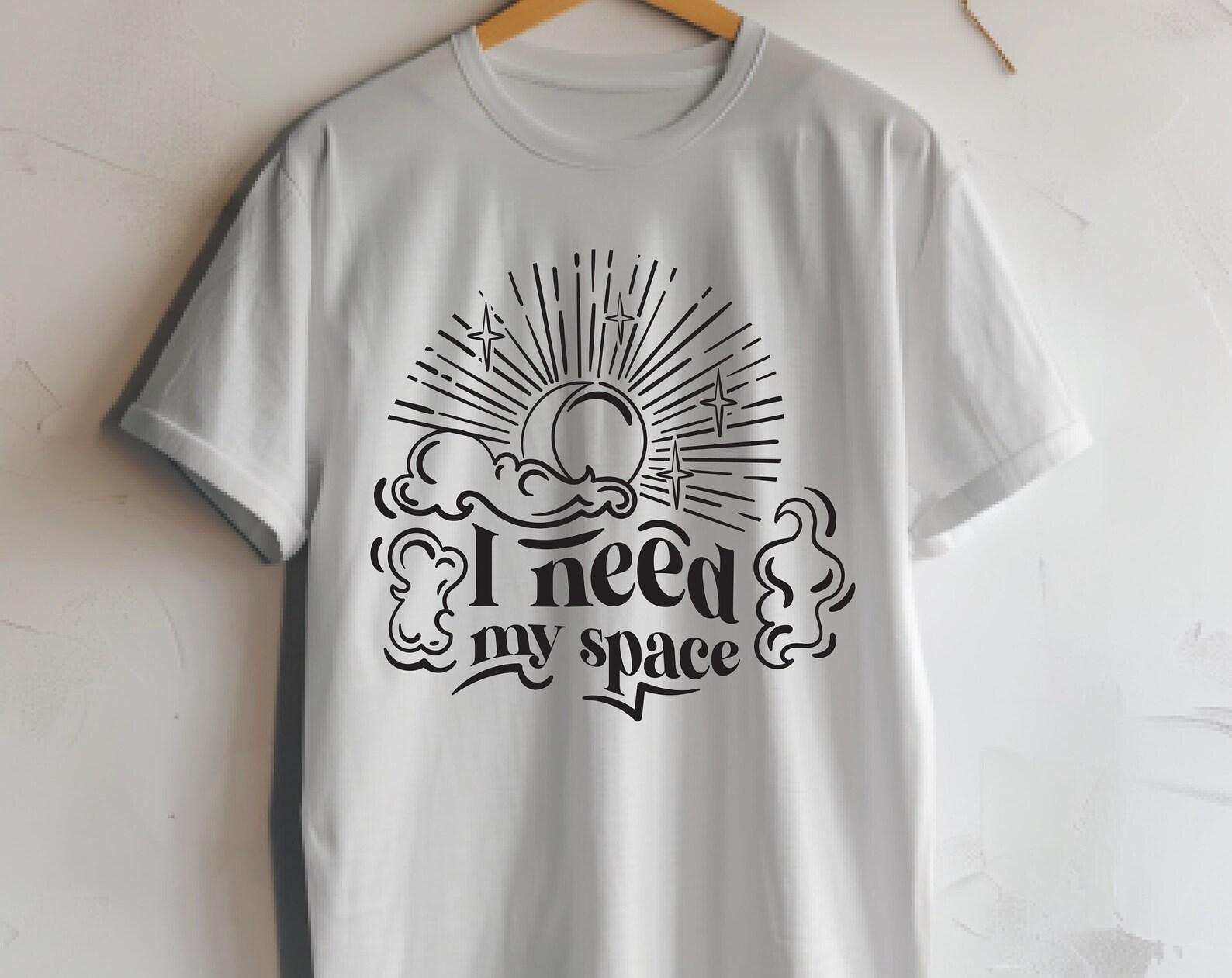 I Need More Space Shirt, Astronauts Shirt, Funny Shirt, Space Geek Shirt, Space Theme Shirt, Motivational Shirt, Breakup Shirt, Xfiles 2XL