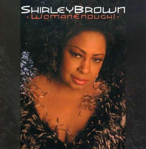 

CD SHIRLEY BROWN - Woman Enough MCD7517DIDX8275 Malaco Records 2004 US Soul/Funk Used