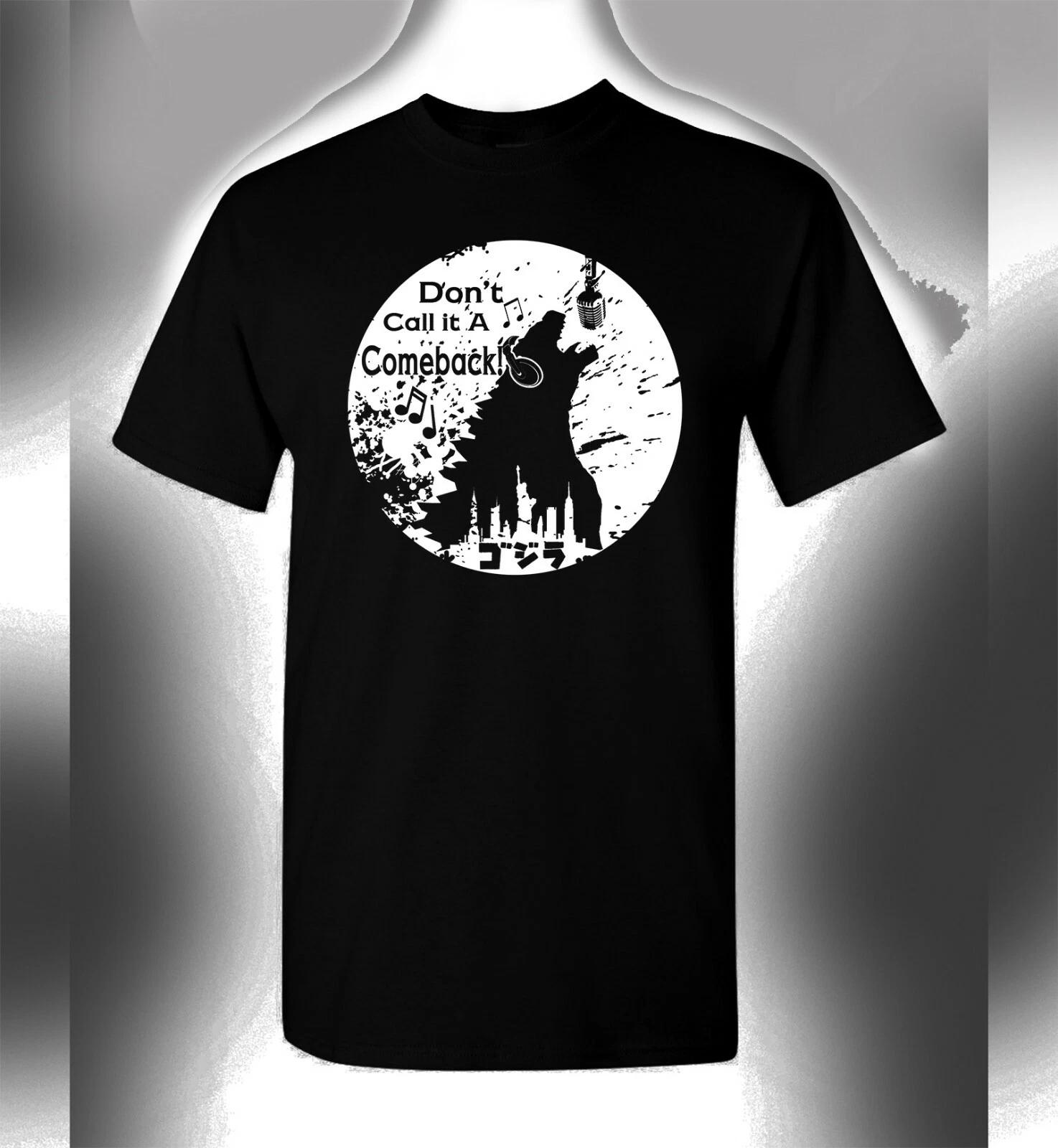 Godzilla T-Shirt King Of The Monsters Don t Call It A Comeback Mothra Ghidorah L