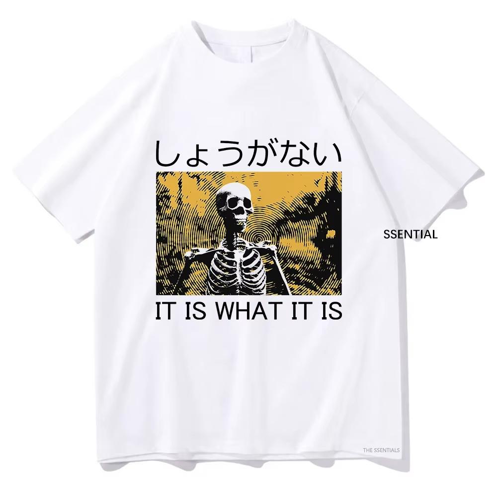 It Is What It Is Skeleton Tshirt Funny MenWomen Clothing Harajuku Tshirt Unisex Vintage Cotton Tops Hip Hop Graphic T Shirts