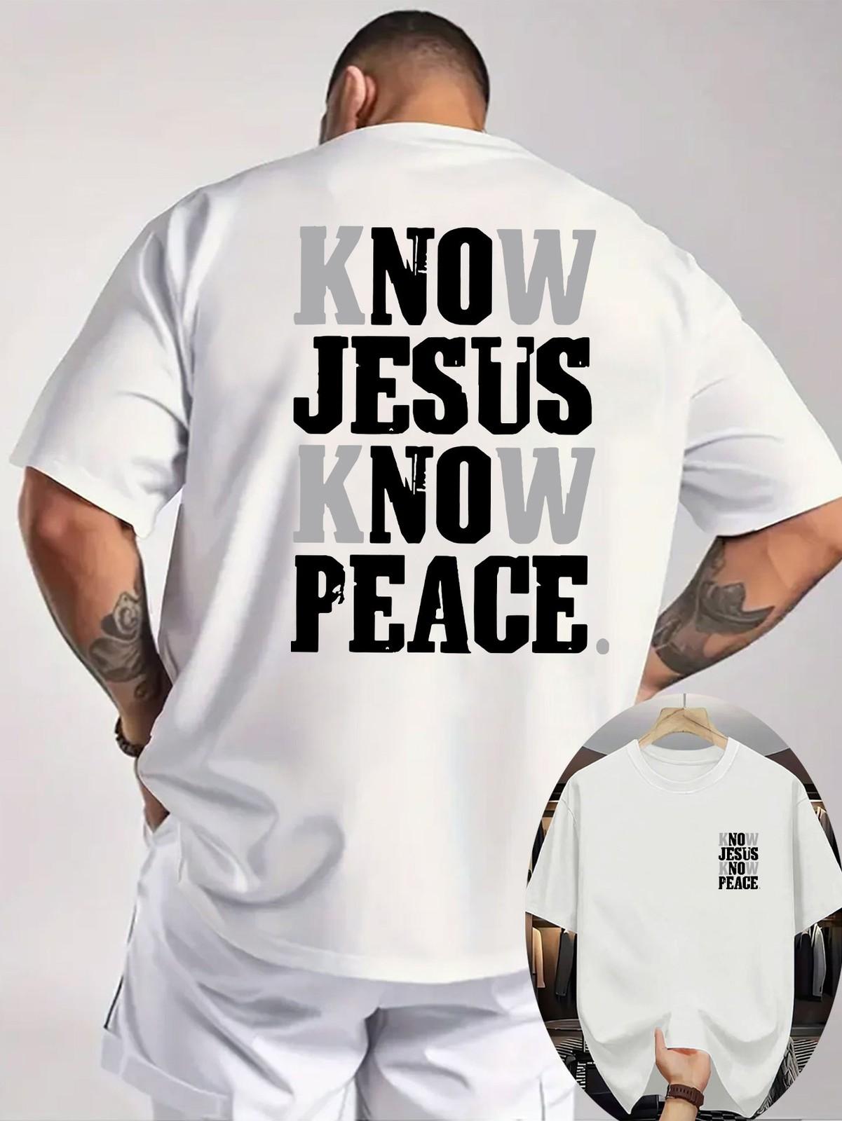 Men s Casual Printed T-Shirt  Know Jesus Know Peace XXXL