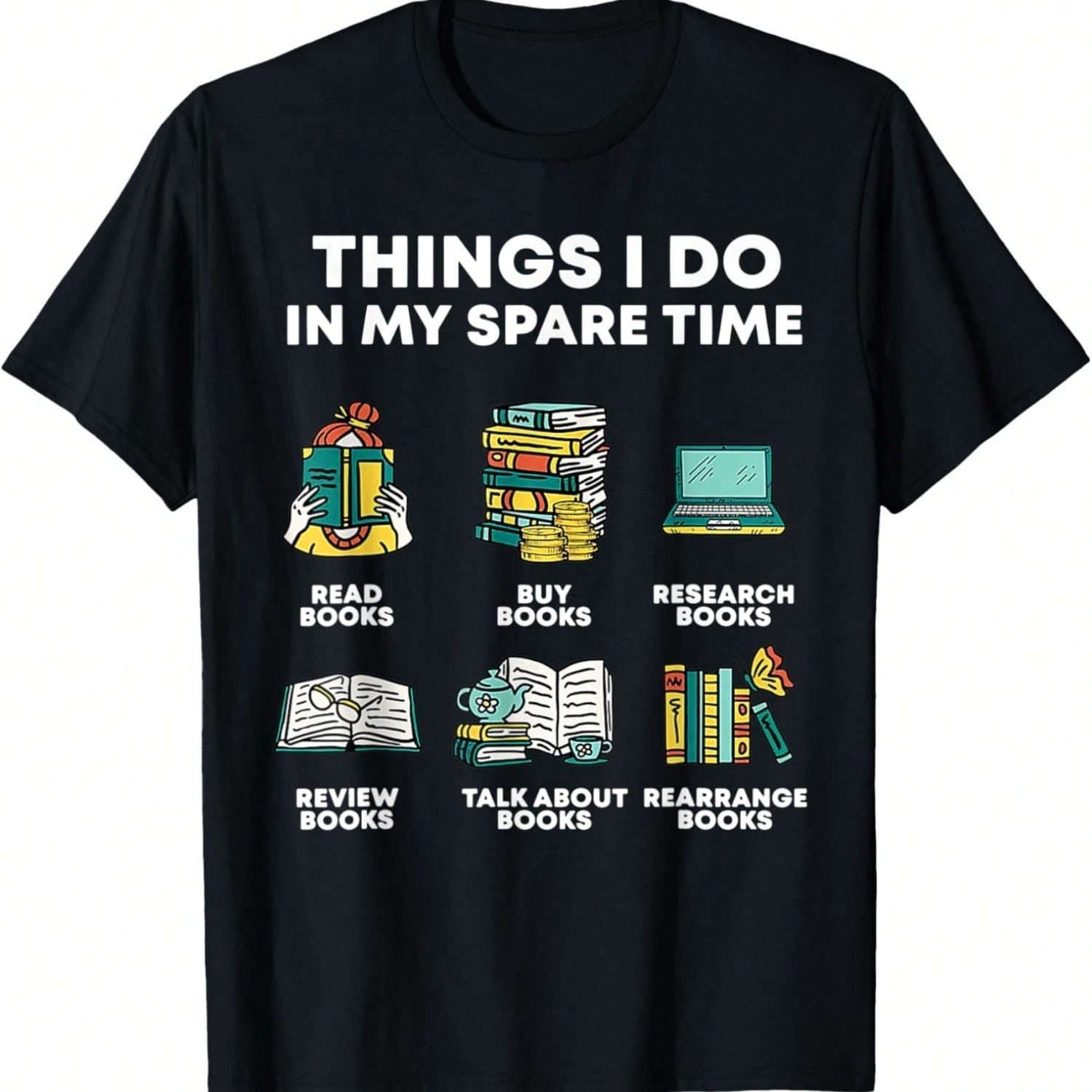 Book Reading Reviewing Books Free Time Bookworm Bookish T-Shirt3 S