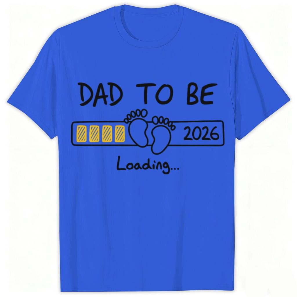 2026 Dad To Be Loading TShirt Cute Baby Feet Progress Bar Print New Father Announceunisext Summer Loose Cotton Short Sleeve Tee