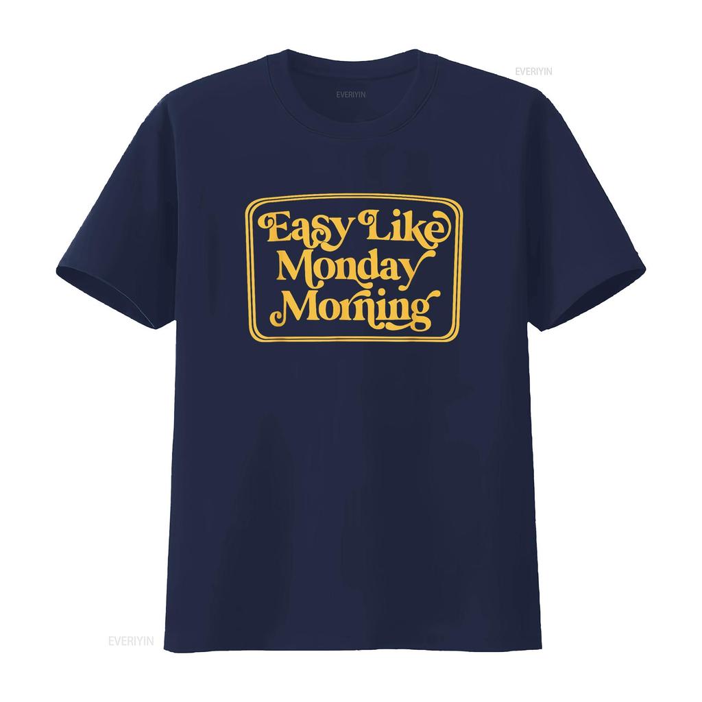 Easy Like Monday Morning Apparel T Shirt Vintage Washed Fashion Versatile Breathable Soft Graphic Slightly Streetwear