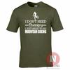 I Dont Need Therapy I Just Need To Go Mountain Biking TShirt Bike Cycle Bikes