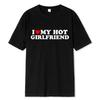 I Love My Hot Girlfriend T-Shirt, Funny Boyfriend Gift, Ironic Couple Meme Tee, Valentines Anniversary Gift from Girlfriend