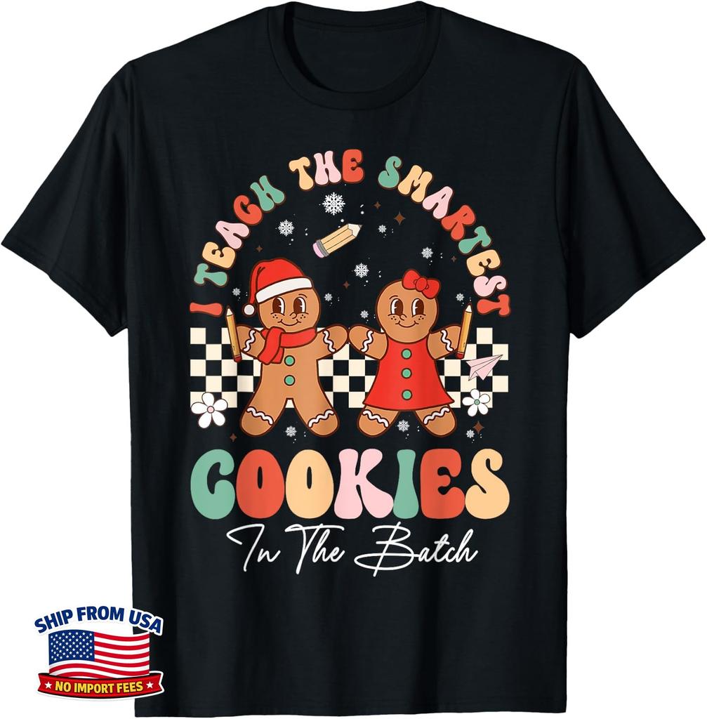I Teach The Smartest Cookies In The Batch Teacher Christmas T-Shirt