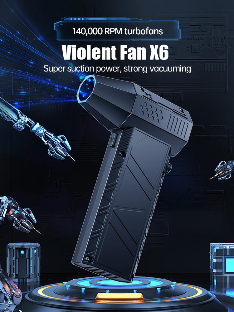 Violent Fan X6 140000RPM Powerful Air Blower Vacuum Dust Cleaner Type-C Charging Strong Winds 53m/s Brushless Turbo Jet Blower