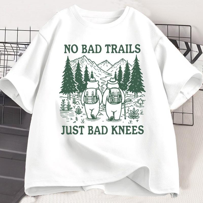 No Bad Trails Just Bad Knees T Shirt Funny Hiking TShirt Nature Lover Tee Family Camping Vacation Tshirt Adventure Tees Tops